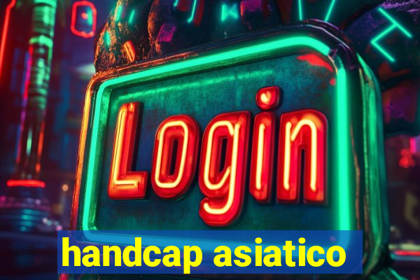 handcap asiatico